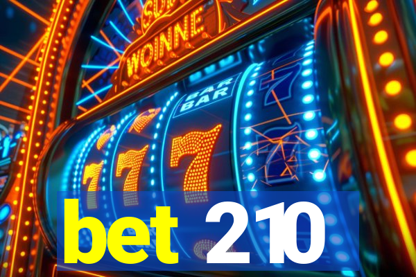 bet 210